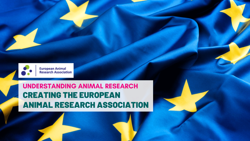 Creating the European Animal Research Association (EARA)