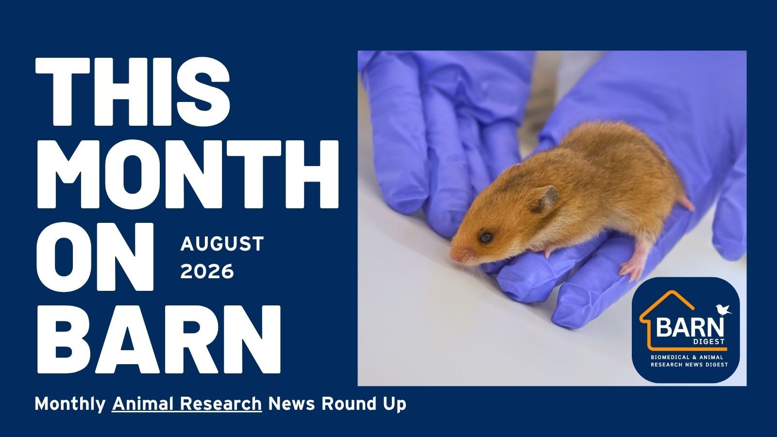 This month on BARN - animal research news from UAR members (August 2026)
